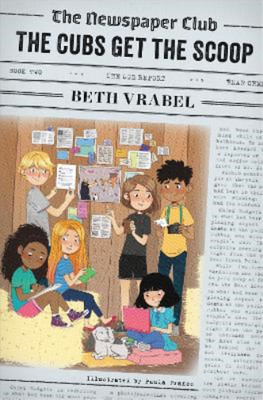 Beth Vrabel The Newspaper Club: The Cubs Get the Scoop (Taschenbuch)