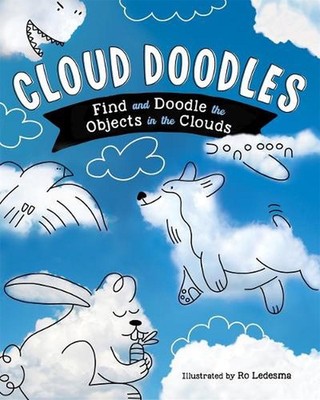 Cloud Doodles: Find and Doodle the Objects in the Clouds by Ro Ledesma (English)