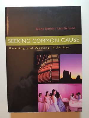 Seeking Common Cause : Reading and Writing in Action by Lisa Gerrard and...