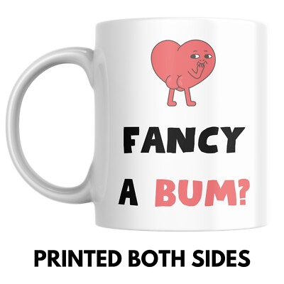 FANCY A BUM? Gift Mug, Funny, Rude, Joke, LGBTQ+ Present, Gay Friend, Boyfriend