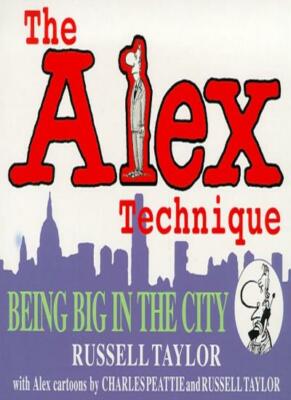 The Alex Technique: On Jobs in the City By Charles Peattie, Russ