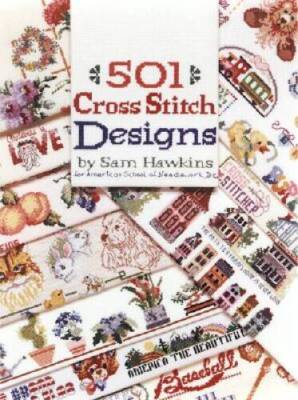 501 Cross Stitch Designs - Hardcover By Hawkins, Sam - VERY GOOD