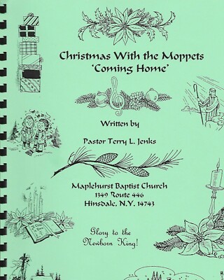 Christmas with the Moppets 'Coming Home' Play w/suggested Carols-by Terry Jenks