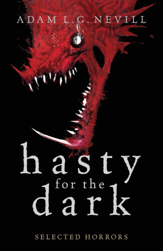 Thumbnail - Hasty For The Dark: Selected Horrors (selected Horrors) By Nevill,