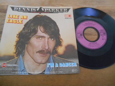 7'' Pop Dennis Parker - Like An Eagle / I'm A Dancer (2 Song) METRONOME CANT'STOP