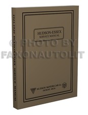 Hudson and Essex Repair Shop Manual 1921 1922 1923 1924 1925 1926 1927 1928 1929