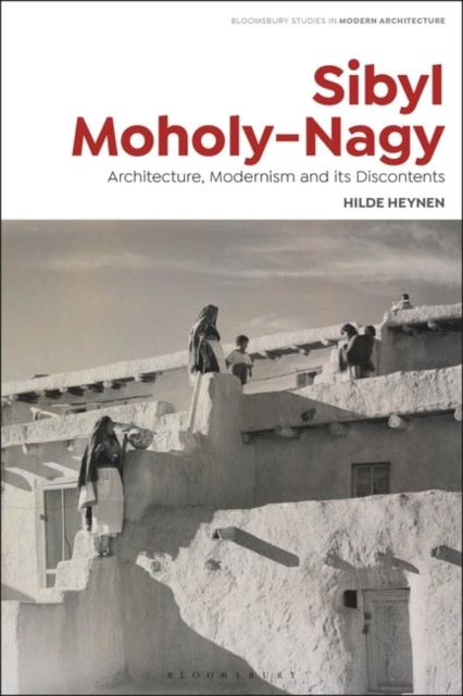 Sibyl Moholy-Nagy by Hilde Heynen (Paperback Book)