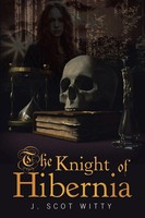 J. Scot Witty | The Knight Of Hibernia | Taschenbuch | Englisch (2021)