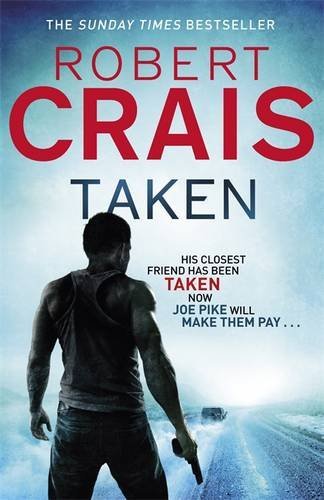 Taken (Elvis Cole 13) By Robert Crais. 9781409120445