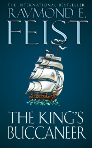 Raymond E. Feist The King’s Buccaneer (Tascabile)