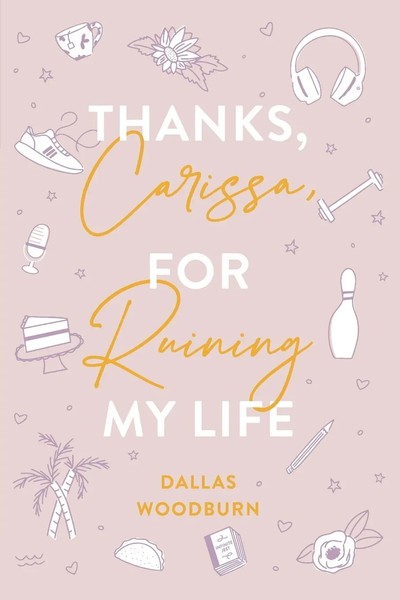 Dallas Woodburn | Thanks, Carissa, For Ruining My Life | Taschenbuch | Englisch-image
