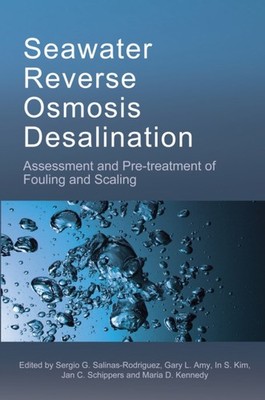 SEAWATER REVERSE OSMOSIS DESALINATION by SALINAS-RODRIGUEZ, S Hardback Self Help