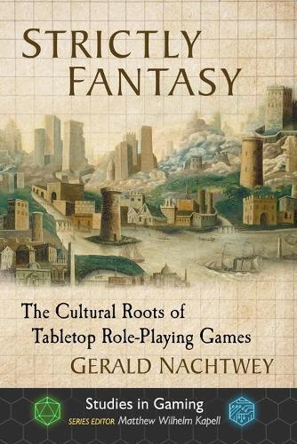 Gerald Nachtwey Strictly Fantasy (taschenbuch) Studies In Gaming