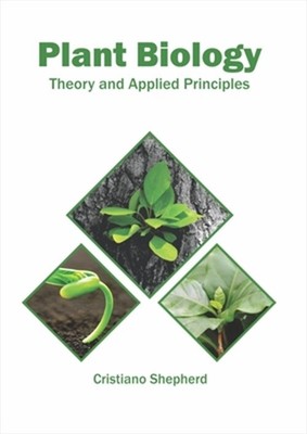 Plant Biology: Theory and Applied Principles (Hardback or Cased Book)