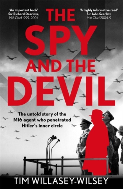 The Spy and the Devil by Tim Willasey-Wilsey (Hardback Book)