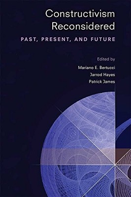 Constructivism Reconsidered: Past, Present, and Future