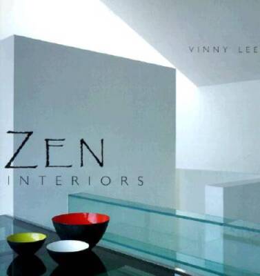 Zen Interiors - Hardcover By Lee, Vinny - VERY GOOD