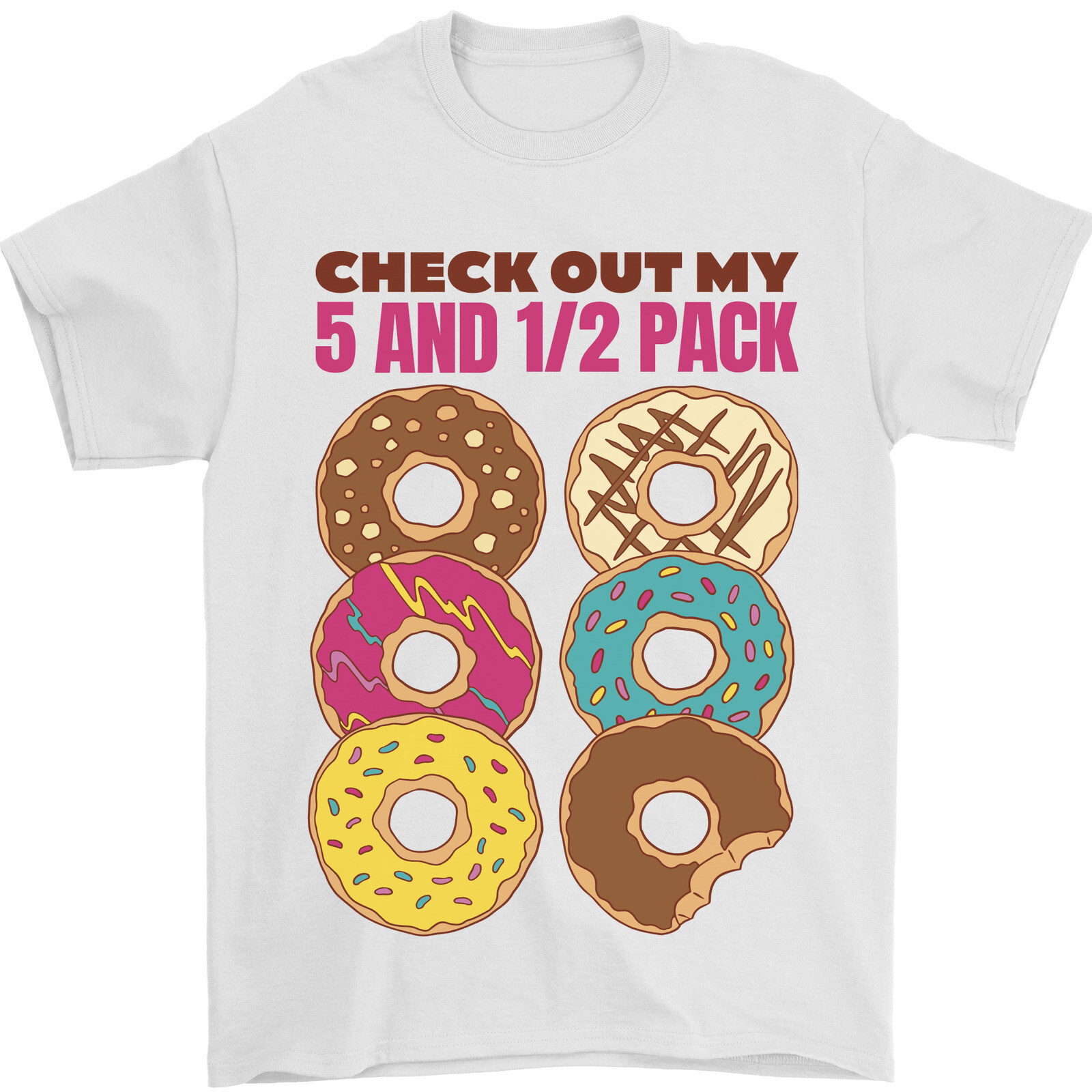 Check Out My 5 1/2 Pack Funny Donut Food Gym Mens T-Shirt 100% Cotton