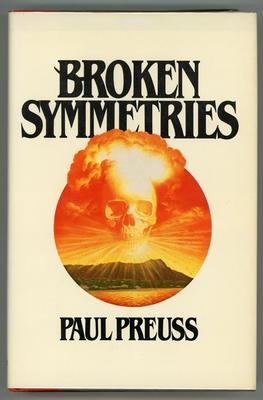 Broken Symmetries by Paul Preuss (First Edition)- High Grade