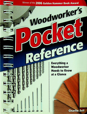 Woodworker's Pocket Reference - Charlie Self (2005) - New