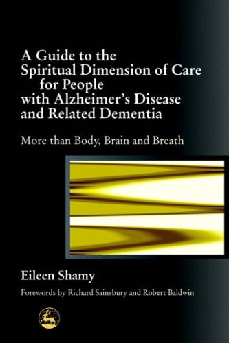 A Guide to the Spiritual Dimension of Care for People with Alzhe