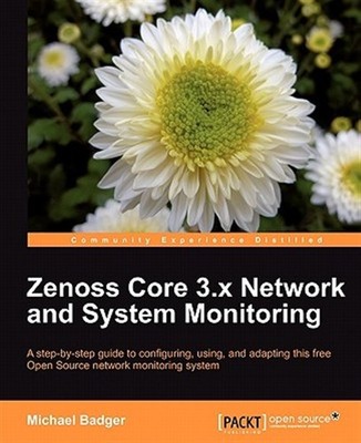Zenoss Core 3.x Network and System Monitoring : Badger, Michael, Paperback by...