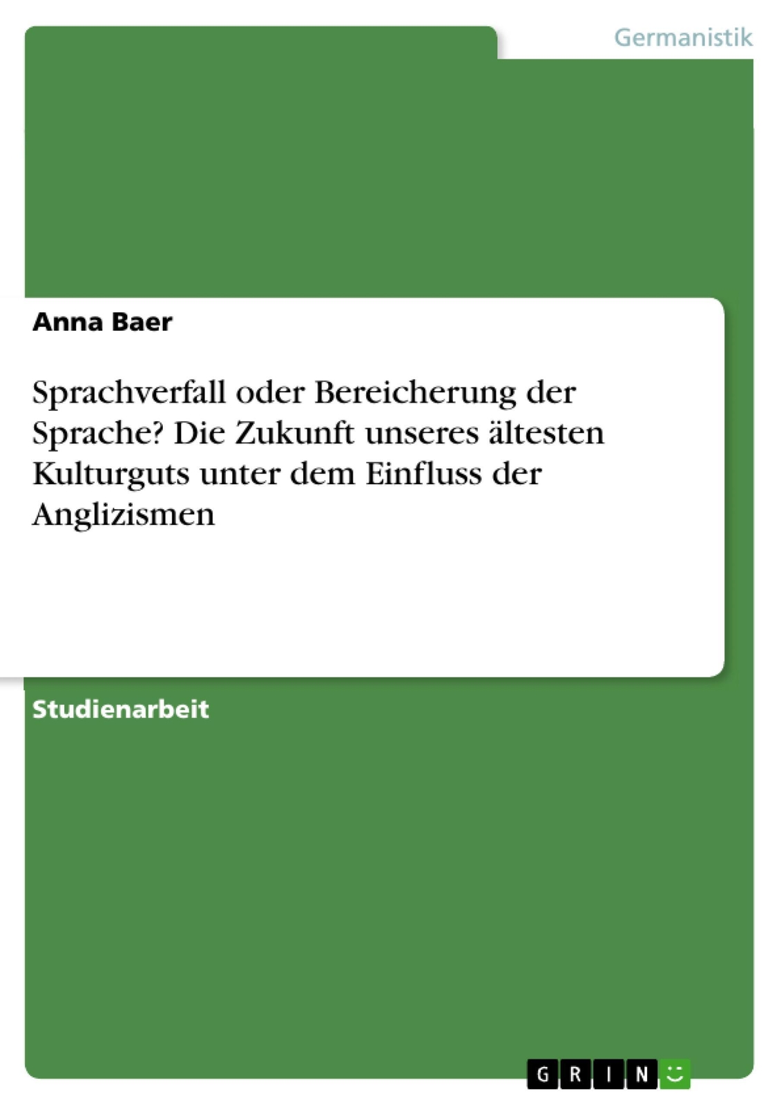 Anna Baer | Sprachverfall Oder Bereicherung Der Sprache? Die Zukunft
