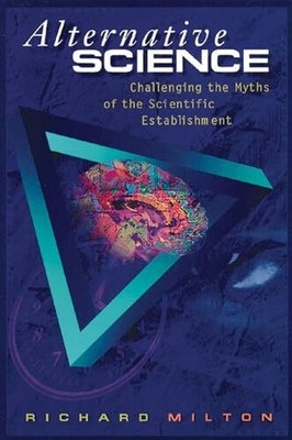 Alternative Science: Challenging the Myths of the Buch Park Street Press