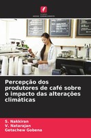 S. Nakkiran (U. A.) | PercepçãO Dos Produtores De Café Sobre O Impacto Das...