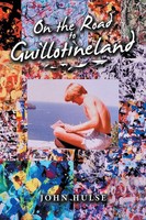 John Hulse | On The Road To Guillotineland | Taschenbuch | Englisch (2021)