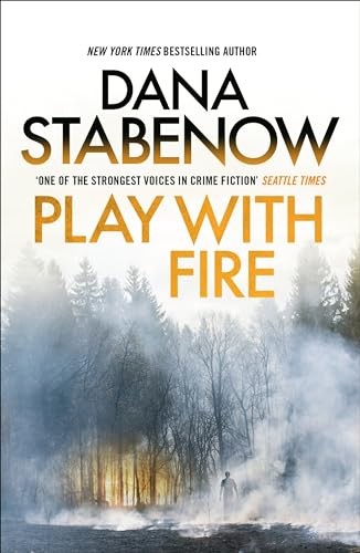 Play With Fire (A Kate Shugak Investigation) - Stabenow, Dana