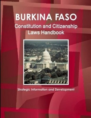 Inc Ibp Burkina Faso Constitution and Citizenship Laws Handbook (Taschenbuch)