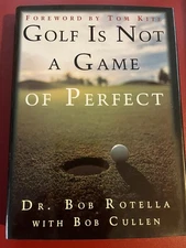 Golf Is Not a Game of Perfect, Signed By Bob Rotella
