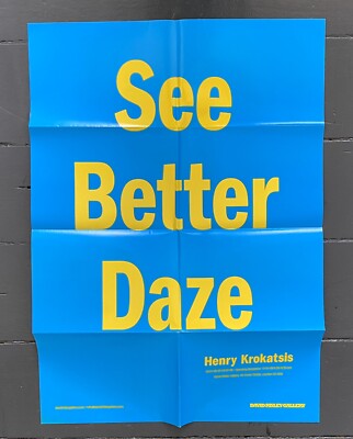 See Better Daze - Henry Krokatsis Poster von David Risley Gallery Kunst Text Druck