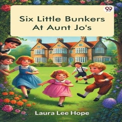 Six Little Bunkers At Aunt Jo's Laura Lee Hope Paperback Repro In
