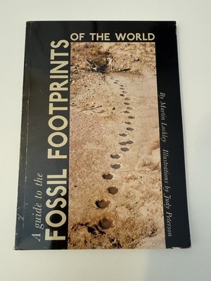 A GUIDE TO THE FOSSIL FOOTPRINTS OF THE WORLD LOCKLEY 1ST. PBK 2002 SIGNED