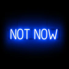 SpellBrite NOT NOW Sign | Neon Not Now Sign Look, LED Light | 28.8" x 6.3"