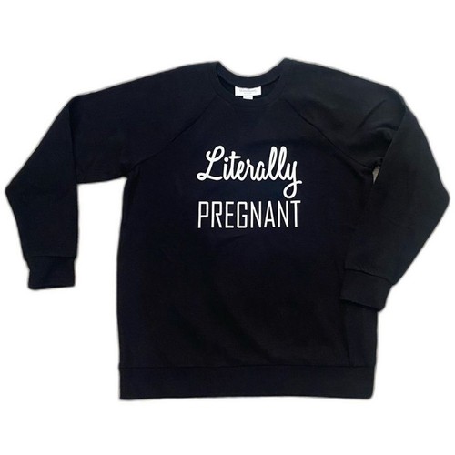 Motherhood Maternity Sweatshirt Crewneck ‘Literally Pregnant’ Small Black white