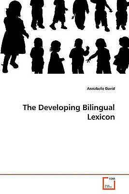 The Developing Bilingual Lexicon by David, Annabelle - Bild 1 von 1