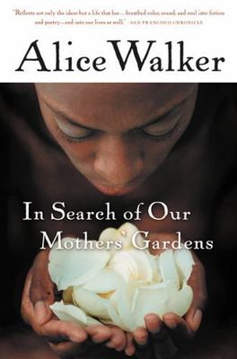 In Search of Our Mothers' Gardens: Womanist Prose, Walker, Alice, Acceptable Boo