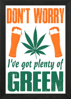 dont worry ive got green Framed Wall Art Poster Canvas Print Picture