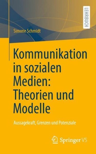 Simone Schmidt / Kommunikation In Sozialen Medien: Theorien Un ...9783658379681-image