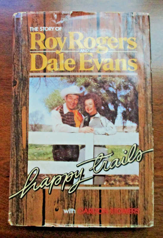 1979 HAPPY TRAILS Roy Rogers/Dale Evans  book-dust jacket/HC-Western tv
