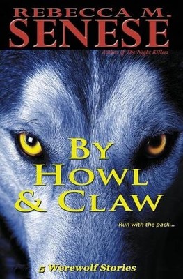 Rebecca M Senese By Howl & Claw (Taschenbuch)