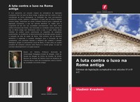 Vladimir Kvashnin | A Luta Contra O Luxo Na Roma Antiga | Taschenbuch (2021)