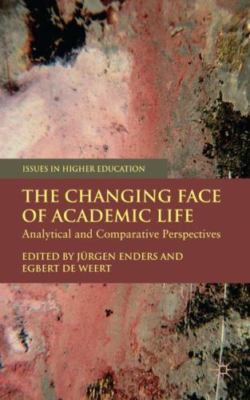 The Changing Face of Academic Life: Analytical and Comparative Perspectives (Iss