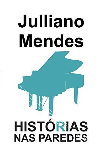 HistA3rias nas Paredes (Teatro de Julliano Mendes), Mendes 9781796447927 New-,