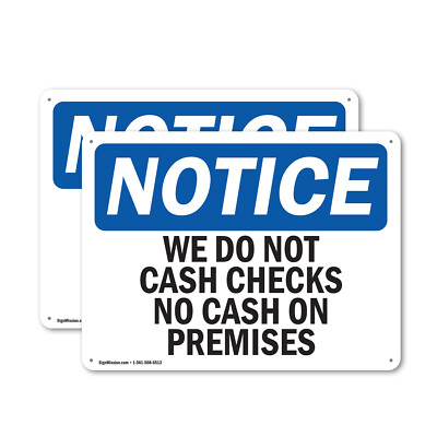 (2 Pack) We Do Not Cash Checks No Cash On Premises OSHA Notice Sign ...