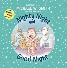 Nighty Night and Good Night (Nurturing Steps) by Smith, Michael W.,Nawrocki, Mik