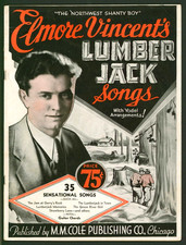 Song Book Elmore Vincent's 'The Northwest Shanty Boy' Lumberjack 1932